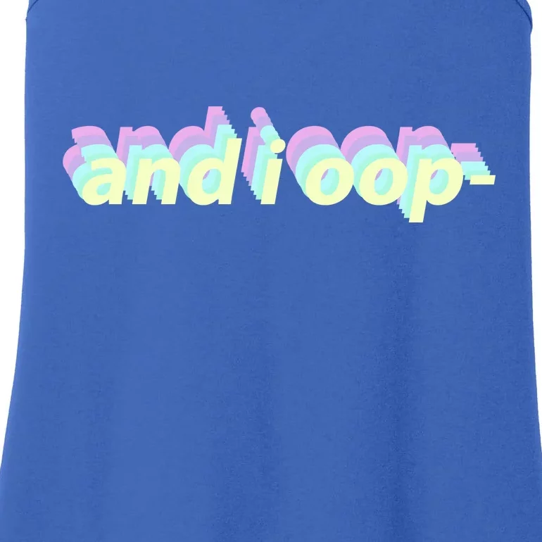 And I Oop- Meme Ladies Essential Tank