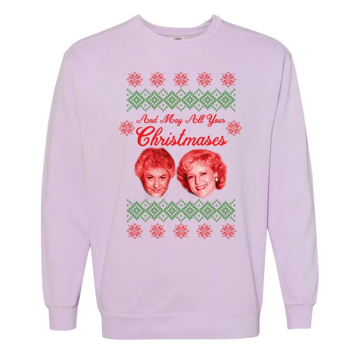 And May All Your Christmases Ugly Christmas Garment-Dyed Sweatshirt