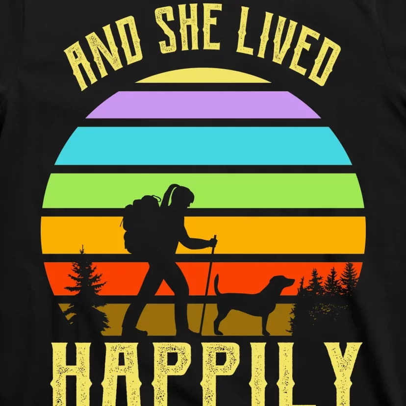 And She Lived Happily Ever After Hiking T-Shirt