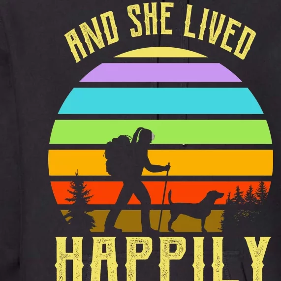 And She Lived Happily Ever After Hiking Premium Hoodie