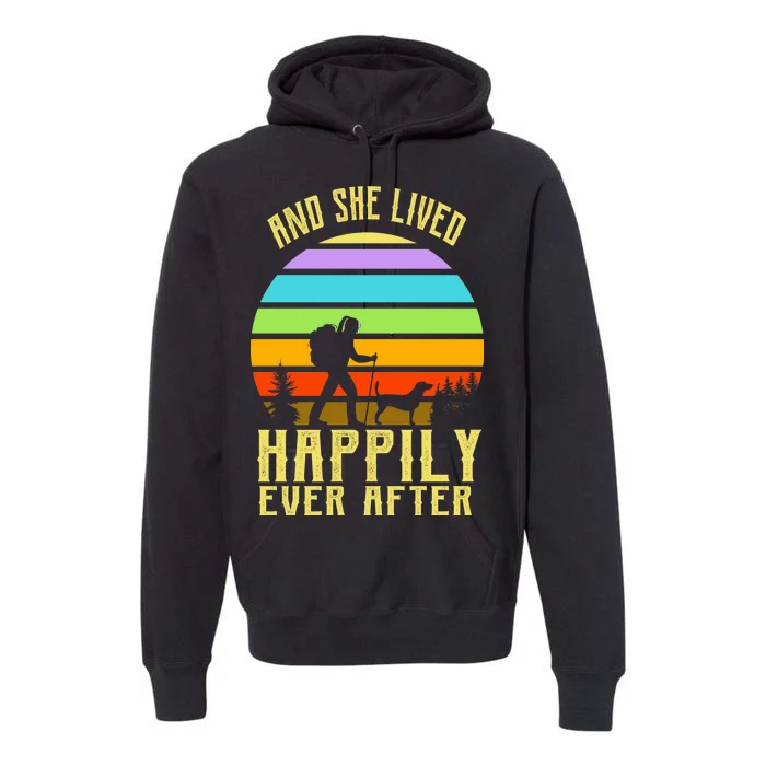 And She Lived Happily Ever After Hiking Premium Hoodie