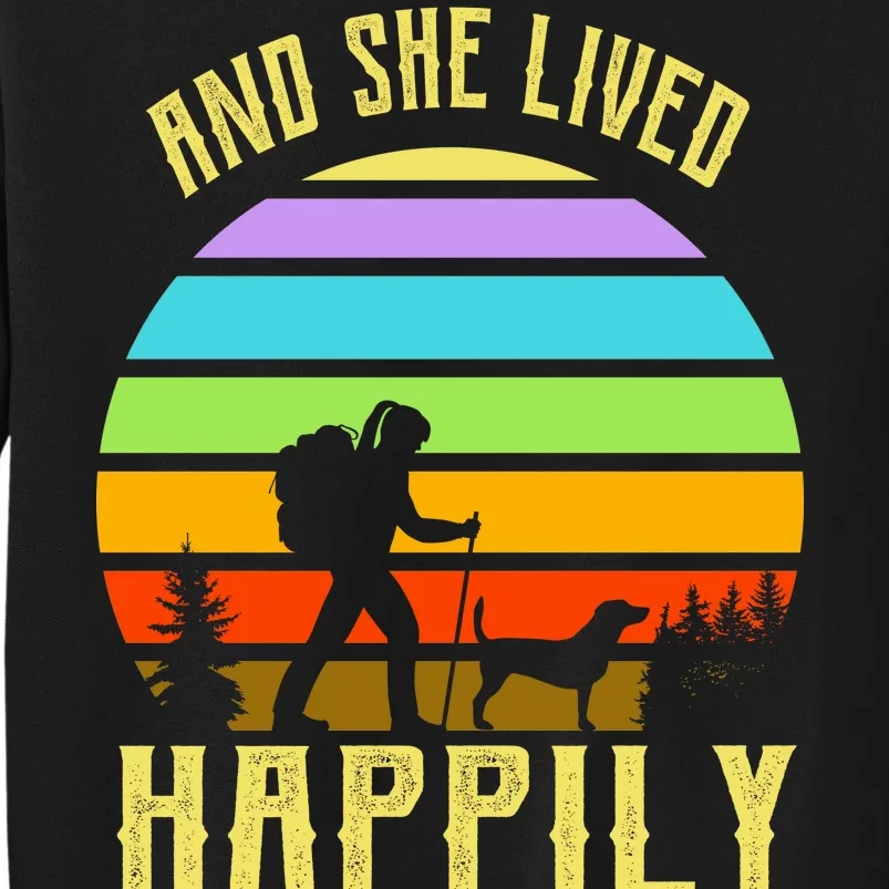 And She Lived Happily Ever After Hiking Tall Sweatshirt