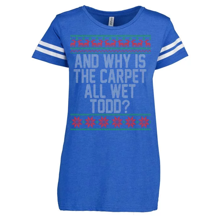 And Why Is The Carpet All Wet Todd? Ugly Christmas Enza Ladies Jersey Football T-Shirt