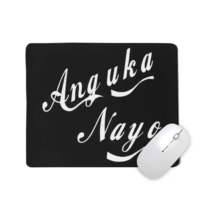 Anguka Nayo(Get Down With It) Mousepad