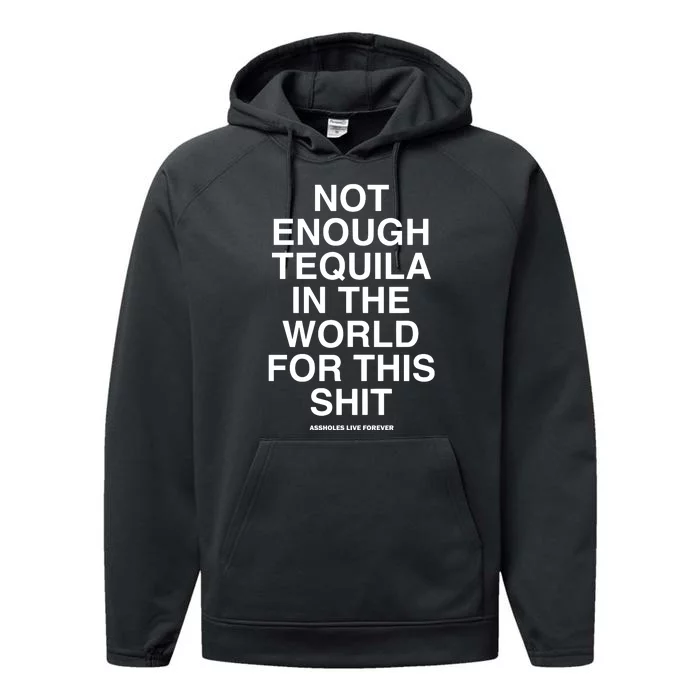 Assholesliveforever Not Enough Tequila In The World For This Performance Fleece Hoodie