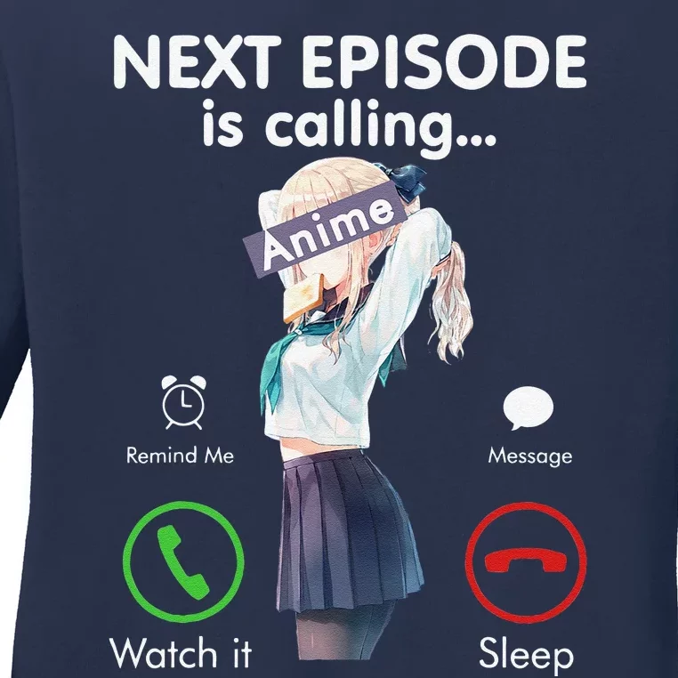 Anime Next Episode Is Calling Funny Anime Gift Love Otaku Ladies Long Sleeve Shirt