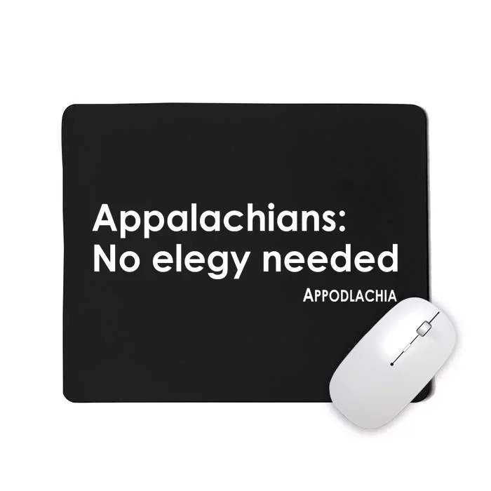 Appalachians No Elegy Needed Appodlachia Mousepad