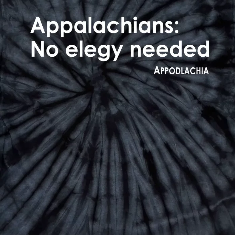 Appalachians No Elegy Needed Appodlachia Tie-Dye T-Shirt