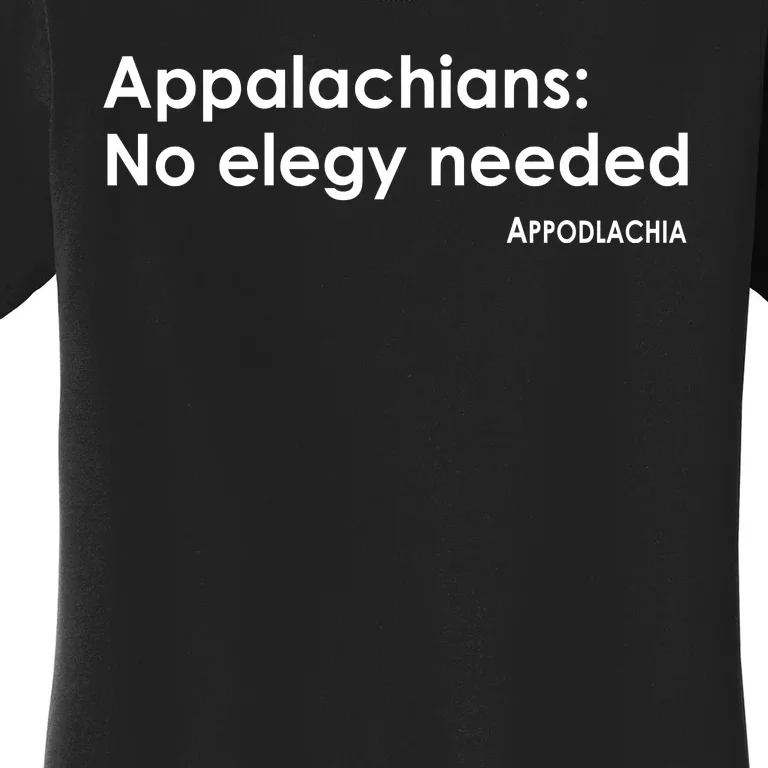 Appalachians No Elegy Needed Appodlachia Women's T-Shirt