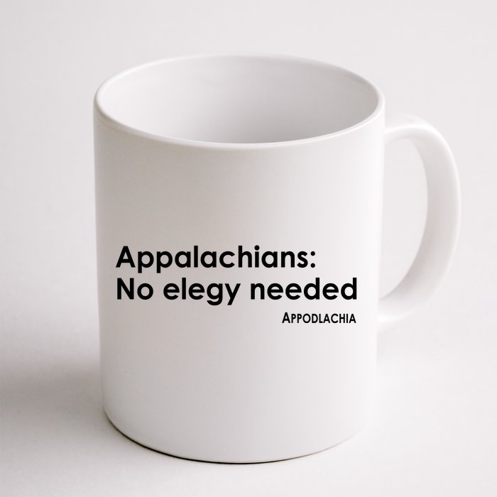 Appalachians No Elegy Needed Appodlachia Front & Back Coffee Mug