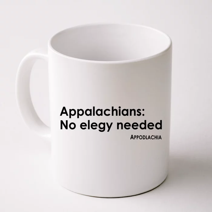 Appalachians No Elegy Needed Appodlachia Front & Back Coffee Mug