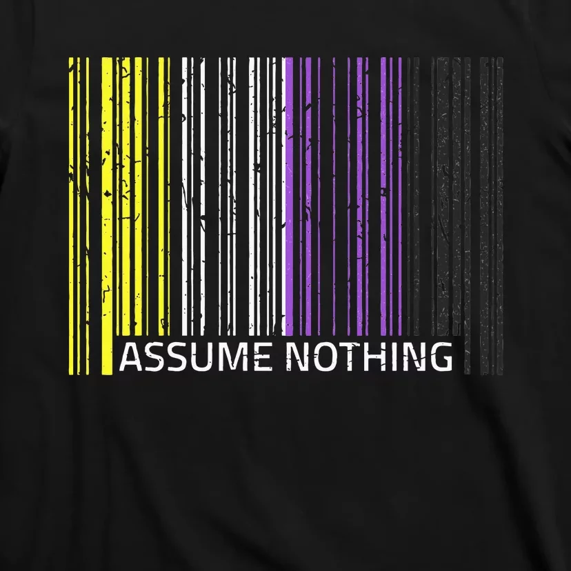 Assume Nothing Flag Genderqueer Lgbtqia Pride T-Shirt