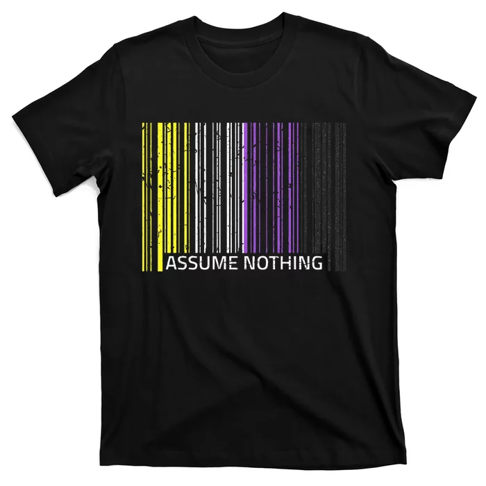 Assume Nothing Flag Genderqueer Lgbtqia Pride T-Shirt