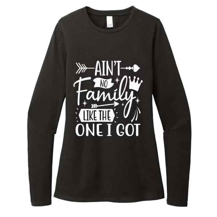 Ain't No Family Like The One I Got Funny Family Womens CVC Long Sleeve Shirt