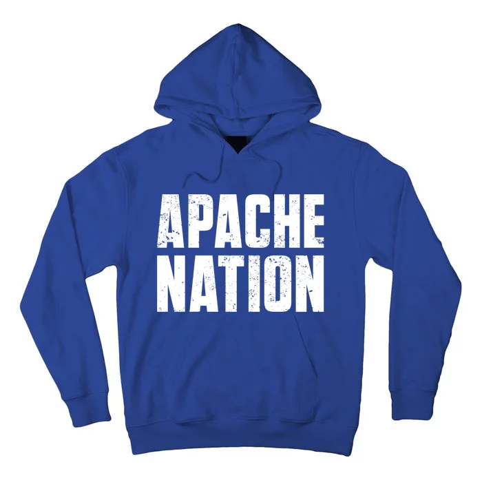 Apache Nation For Proud Native American From Apache Tribe Funny Gift Tall Hoodie