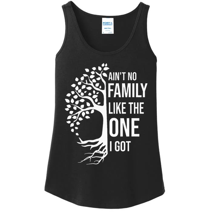 AinT No Family Like The One I Got Ladies Essential Tank