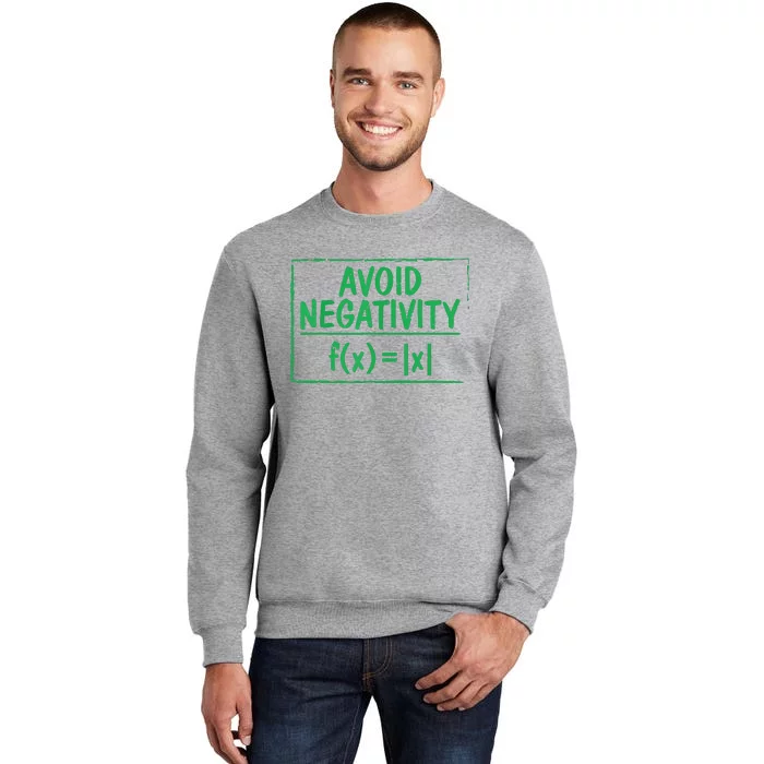 Avoid Negativity Funny Math Problem Engineer Tall Sweatshirt