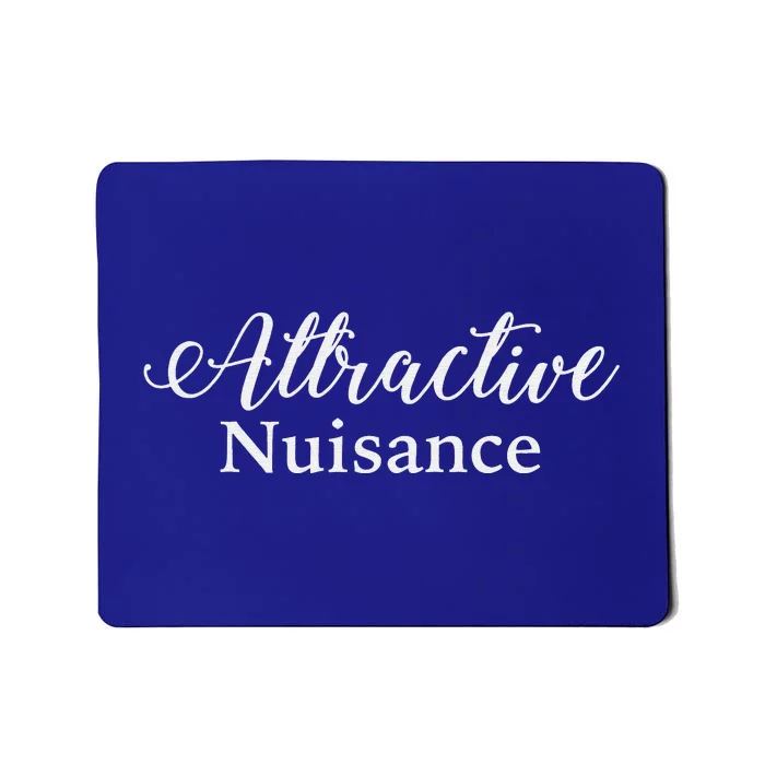 Attractive Nuisance Funny Lawyer Mousepad