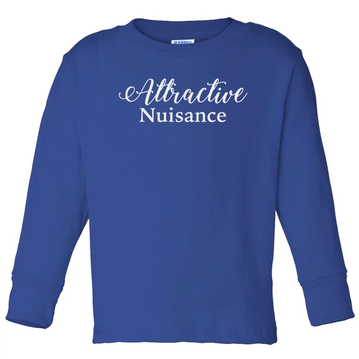 Attractive Nuisance Funny Lawyer Toddler Long Sleeve Shirt