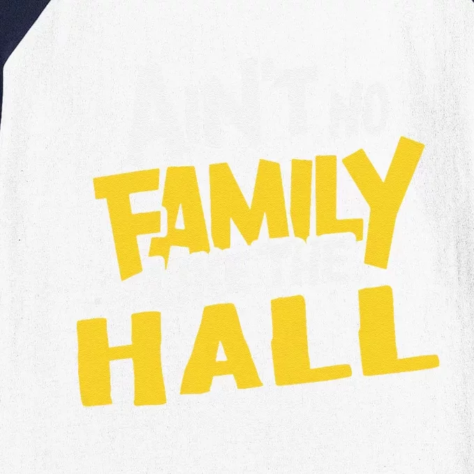 AinT No Family Like The Hall Family Reunion Matching Baseball Sleeve Shirt