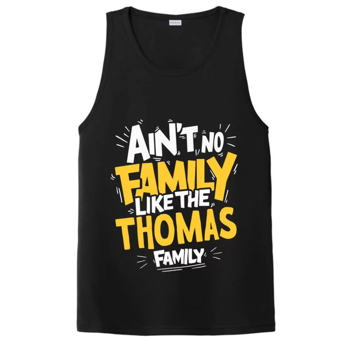 AinT No Family Like The Thomas Family Reunion Matching Gift Performance Tank