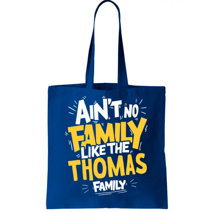 AinT No Family Like The Thomas Family Reunion Matching Gift Tote Bag