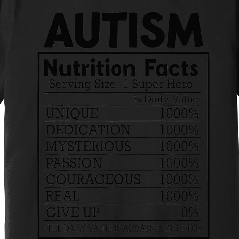 Autism Nutrition Facts Autistic Pride Autism Awareness Premium T-Shirt