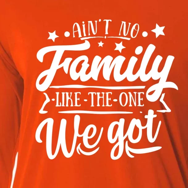 AinT No Family Like The One We Got Family Reunion 2024 Gift Cooling Performance Long Sleeve Crew