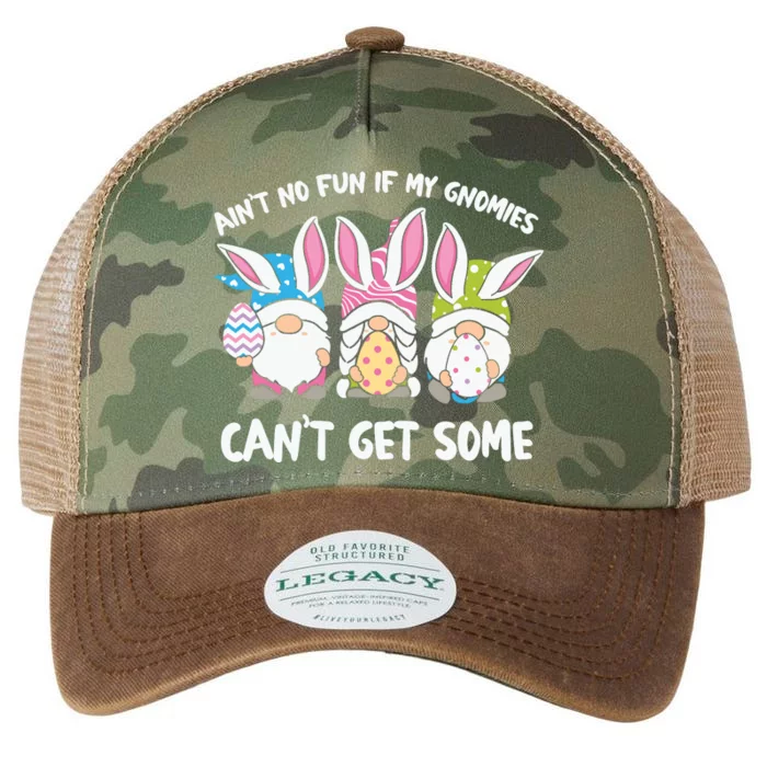 Ain’t No Fun If My Gnomies Cant Get Some Easter Day Legacy Tie Dye Trucker Hat