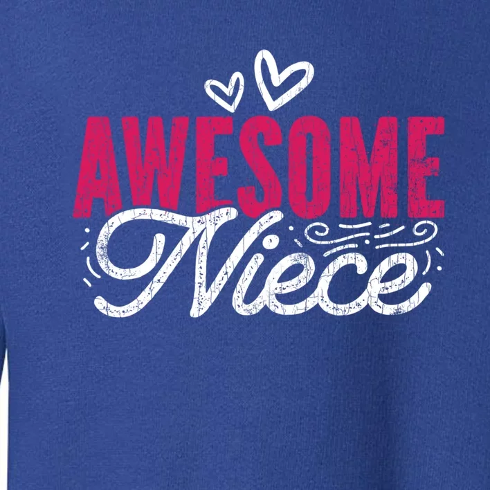 Awesome Niece Funny Auntie Aunt Graphic Gift Toddler Sweatshirt