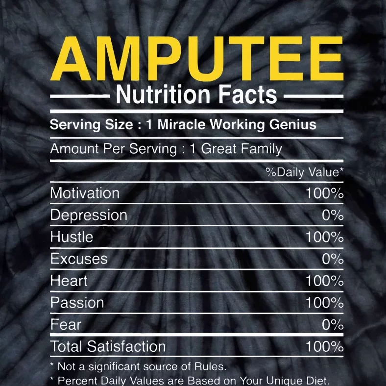 Amputee Nutrition Facts Funny Amputation Prosthetic Leg Tie-Dye T-Shirt