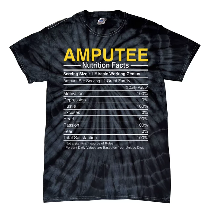 Amputee Nutrition Facts Funny Amputation Prosthetic Leg Tie-Dye T-Shirt