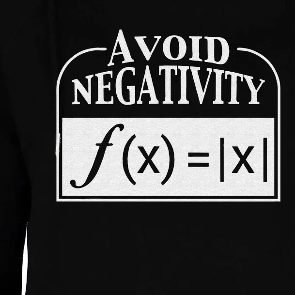 Avoid Negativity Funny Math Teacher Womens Funnel Neck Pullover Hood