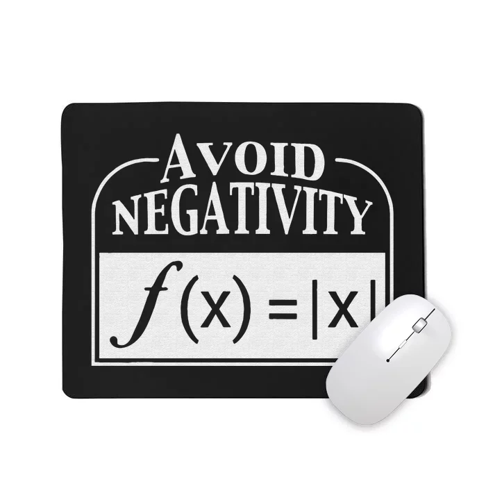 Avoid Negativity Funny Math Teacher Mousepad