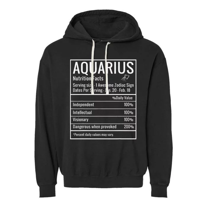 Aquarius Nutrition Facts February Birthday Zodiac Gifts Garment-Dyed Fleece Hoodie