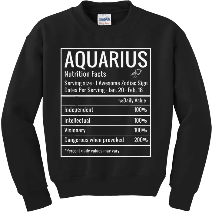 Aquarius Nutrition Facts February Birthday Zodiac Gifts Kids Sweatshirt