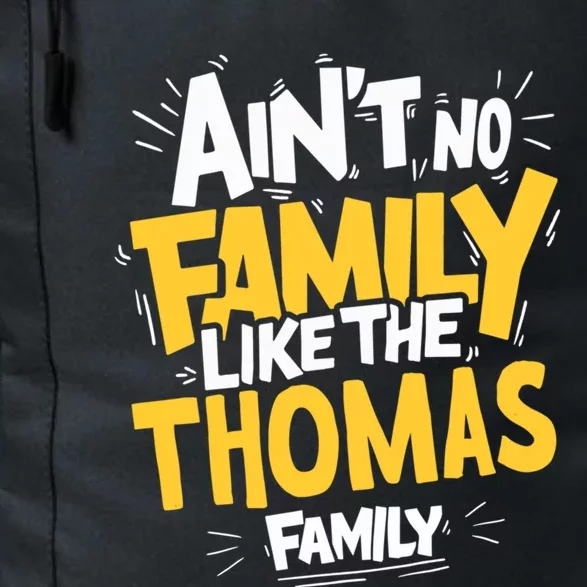 AinT No Family Like The Thomas Family Reunion Matching Gift Daily Commute Backpack