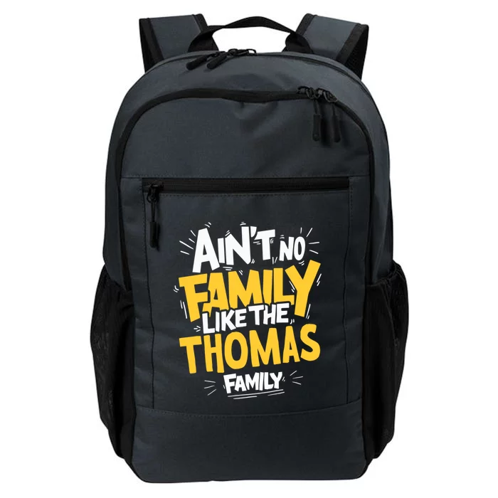 AinT No Family Like The Thomas Family Reunion Matching Gift Daily Commute Backpack