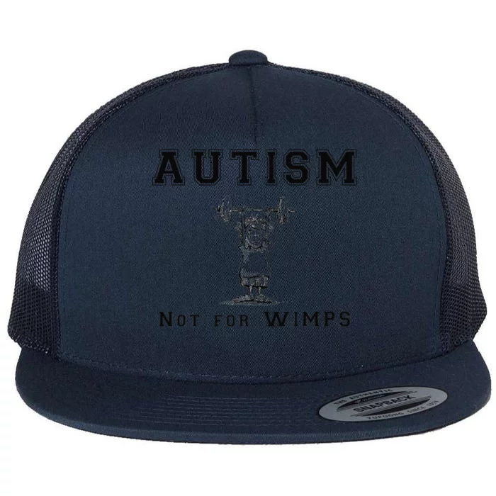 Autism Not For Wimps Autism Awarenesss Flat Bill Trucker Hat