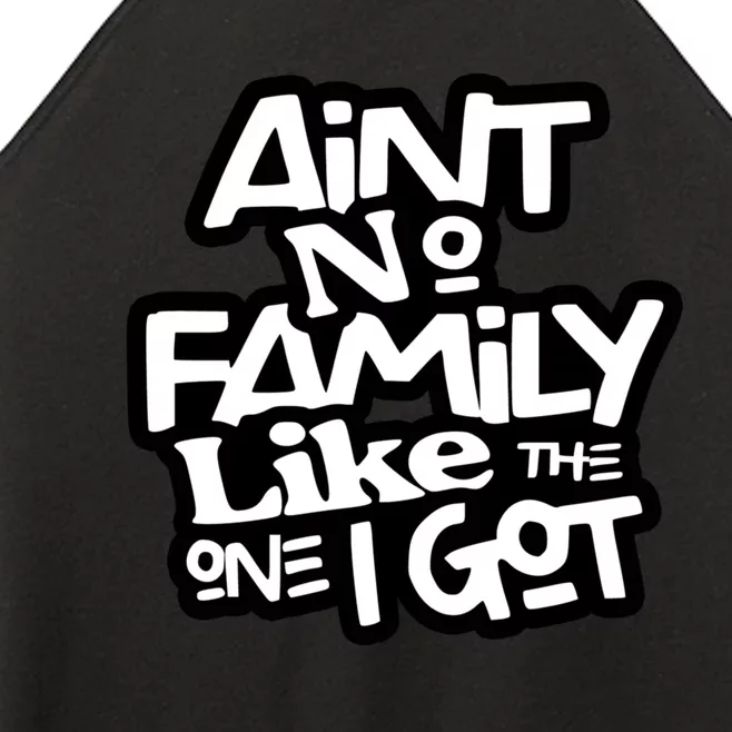 Ain't No Family Like The One I Got Matching Family Women’s Perfect Tri Rocker Tank