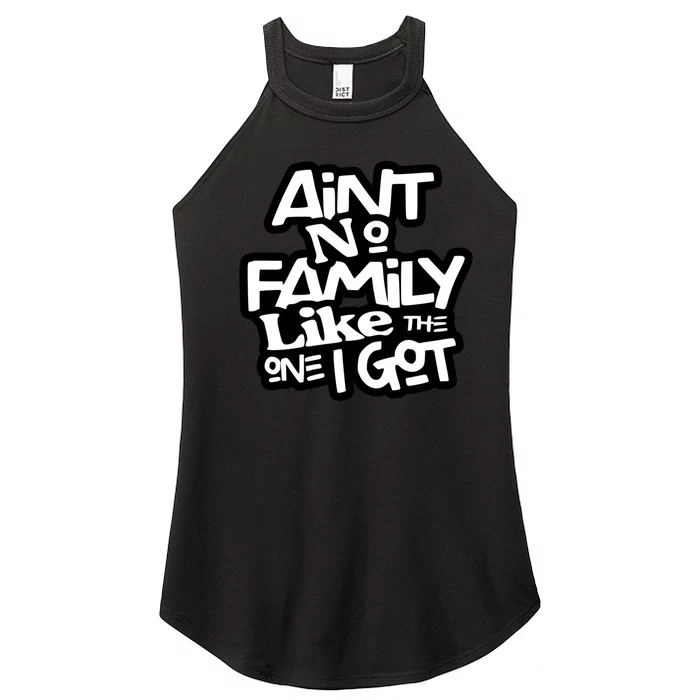 Ain't No Family Like The One I Got Matching Family Women’s Perfect Tri Rocker Tank