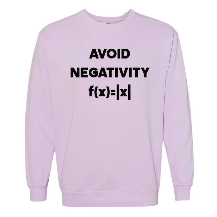 Avoid Negativity Funny Math Formula Garment-Dyed Sweatshirt