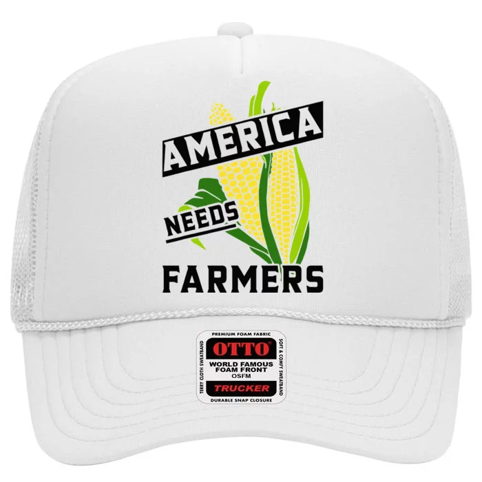 America Needs Farmers Corn Food Farm Living Land High Crown Mesh Trucker Hat