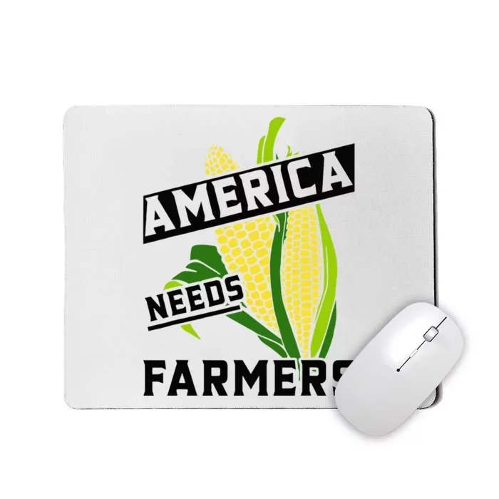 America Needs Farmers Corn Food Farm Living Land Mousepad