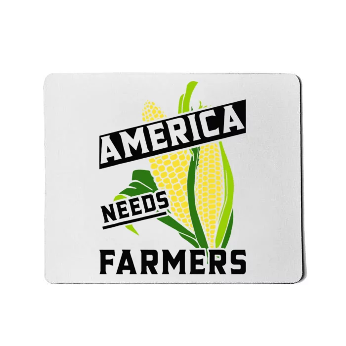 America Needs Farmers Corn Food Farm Living Land Mousepad