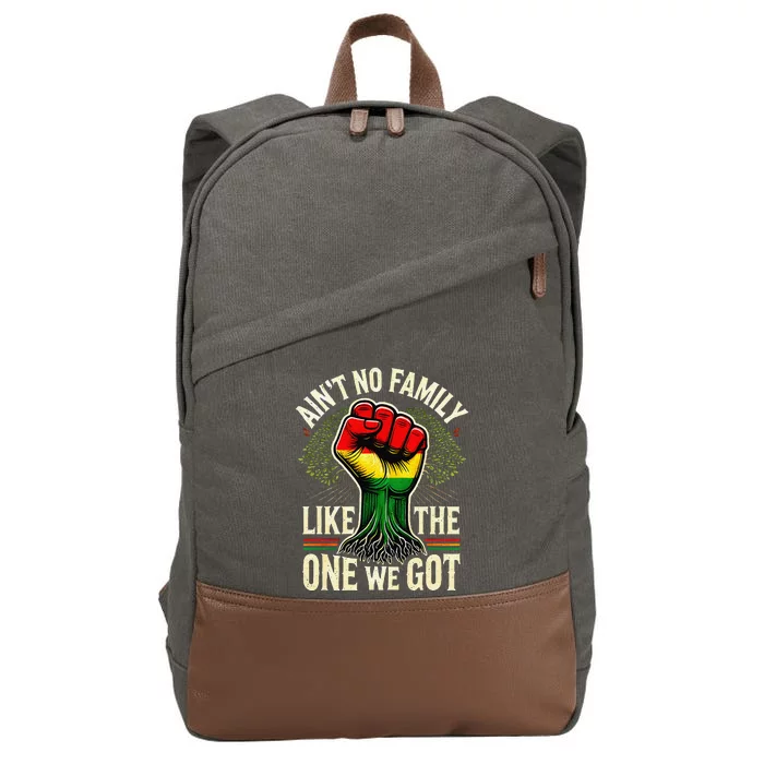 AinT No Family Like The One We Got Funny Family Reunion Cotton Canvas Backpack