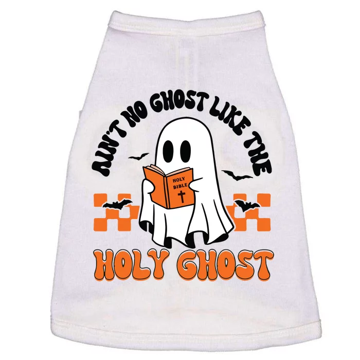 AinT No Ghost Like The Holy Ghost Halloween Christian Jesus Long Sleeve Doggie Tank