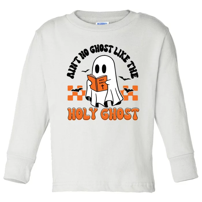 AinT No Ghost Like The Holy Ghost Halloween Christian Jesus Long Sleeve Toddler Long Sleeve Shirt