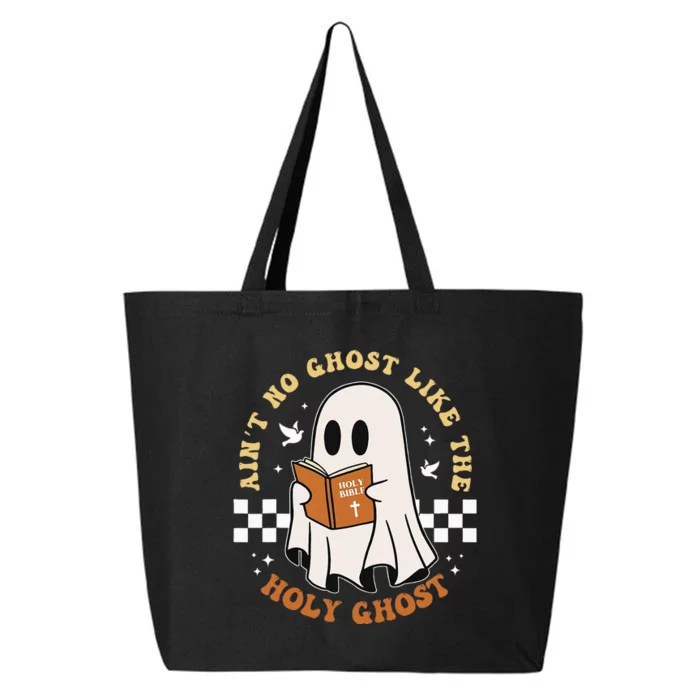 AinT No Ghost Like The Holy Ghost Funny Christian Halloween 25L Jumbo Tote