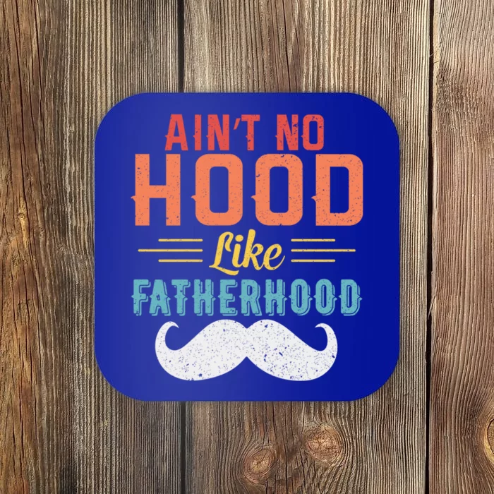 Ain't No Hood Like Fatherhood Father Retro Vintage Meaningful Gift Coaster